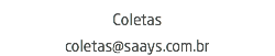 Coletas 47 3318 0870 coletas@saays.com.br